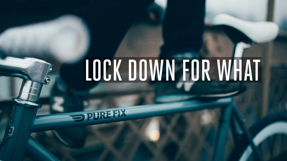 Lock Down for What