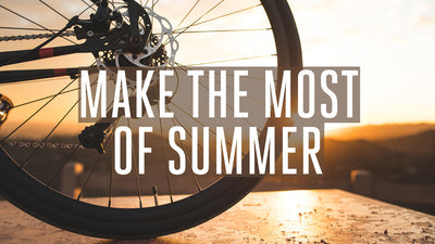 Make the Most of Summer